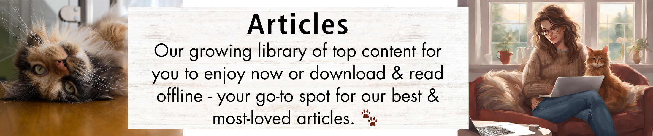 Member Downloads woman and her cat with a banner and text describing our premium articles.